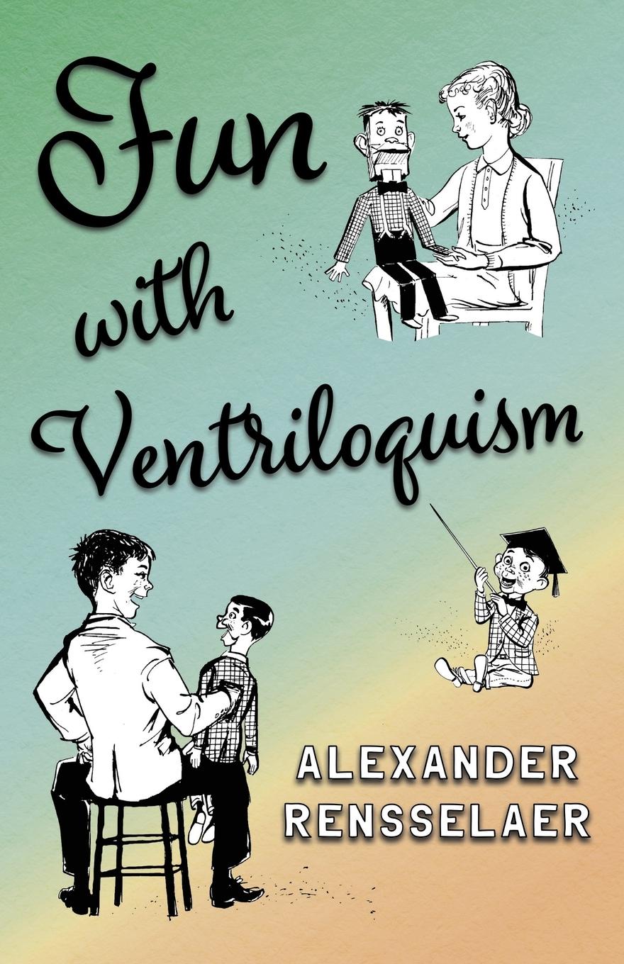 Cover: 9781445510415 | Fun With Ventriloquism | Alexander Rensselaer | Taschenbuch | Englisch