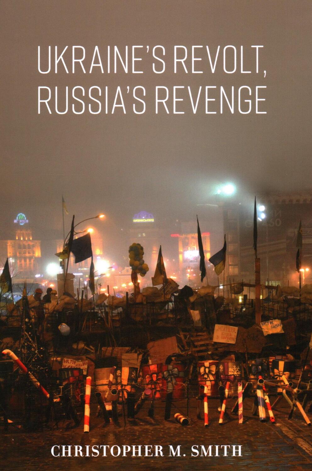 Cover: 9780815739241 | Ukraine's Revolt, Russia's Revenge | Christopher M. Smith | Buch