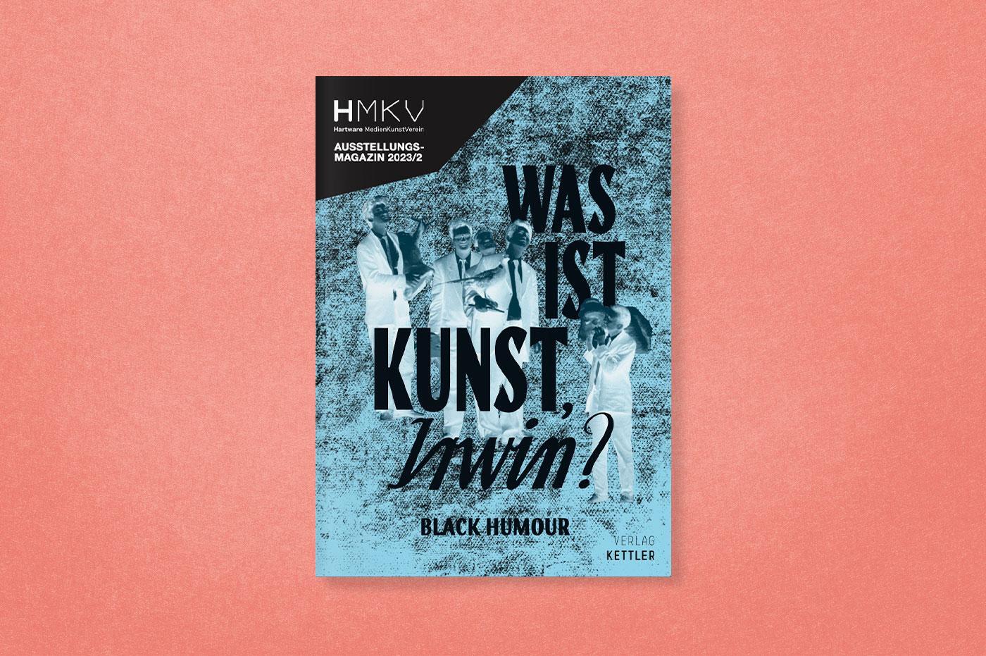 Bild: 9783987410871 | Was ist Kunst, IRWIN? | HMKV Ausstellungsmagazin 2023/2 | Taschenbuch