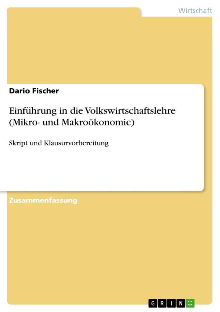 Cover: 9783656736769 | Einführung in die Volkswirtschaftslehre (Mikro- und Makroökonomie)