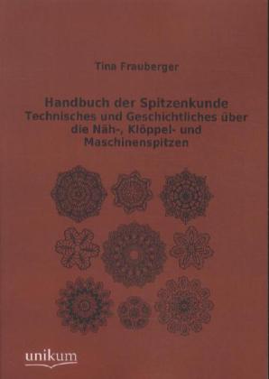 Cover: 9783845722252 | Handbuch der Spitzenkunde | Tina Frauberger | Taschenbuch | 284 S.