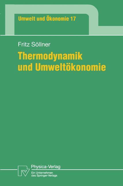 Cover: 9783790809404 | Thermodynamik und Umweltökonomie | Fritz Söllner | Taschenbuch | x