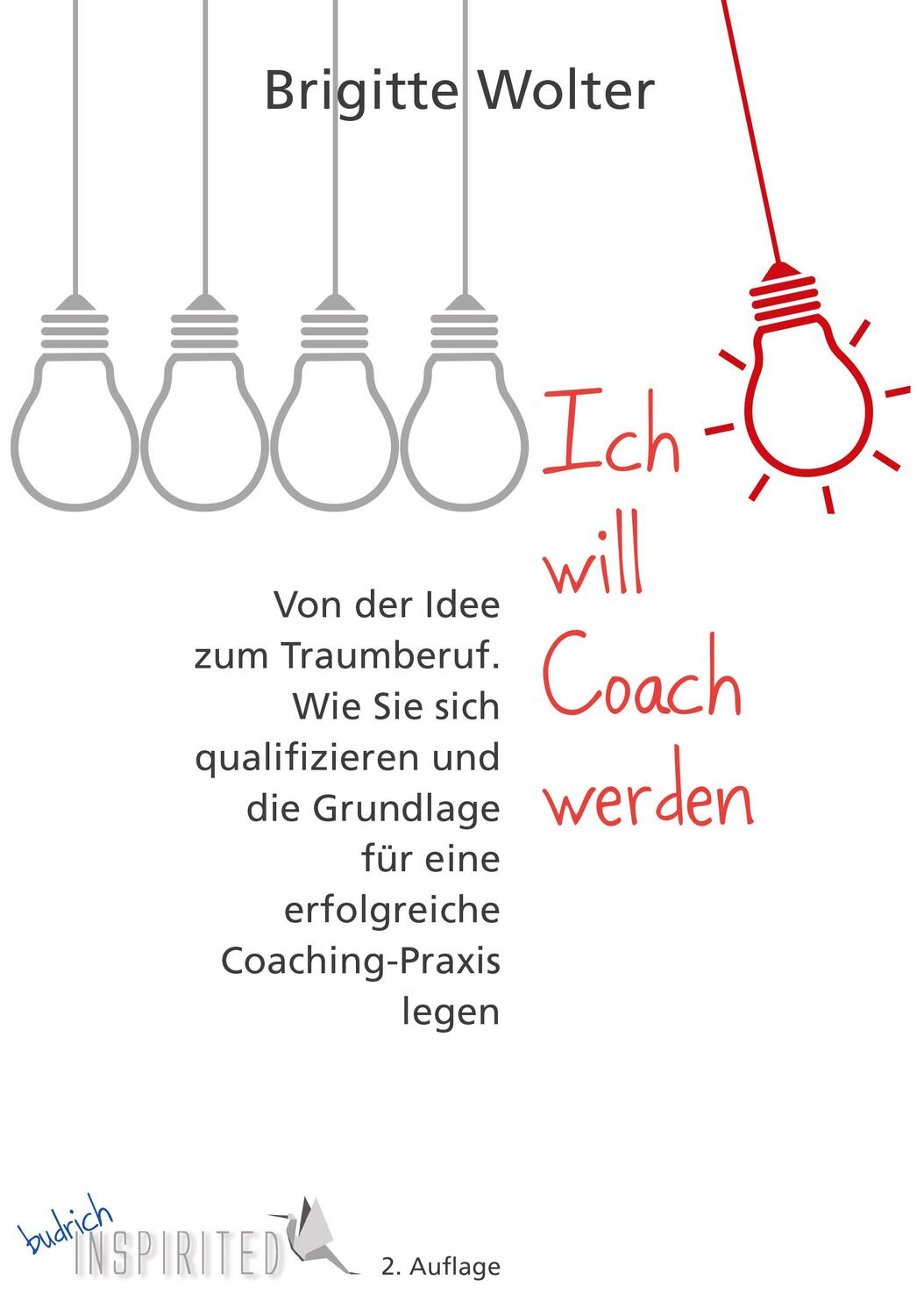 Cover: 9783847423959 | Ich will Coach werden | Brigitte Wolter | Taschenbuch | 116 S. | 2019