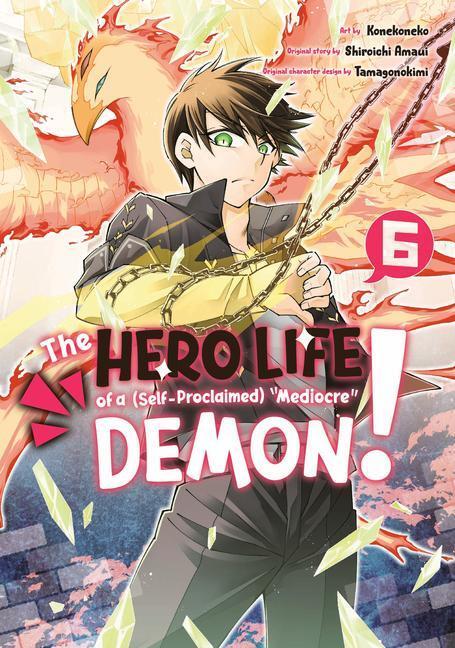 Cover: 9781646515981 | The Hero Life of a (Self-Proclaimed) Mediocre Demon! 6 | Amaui | Buch