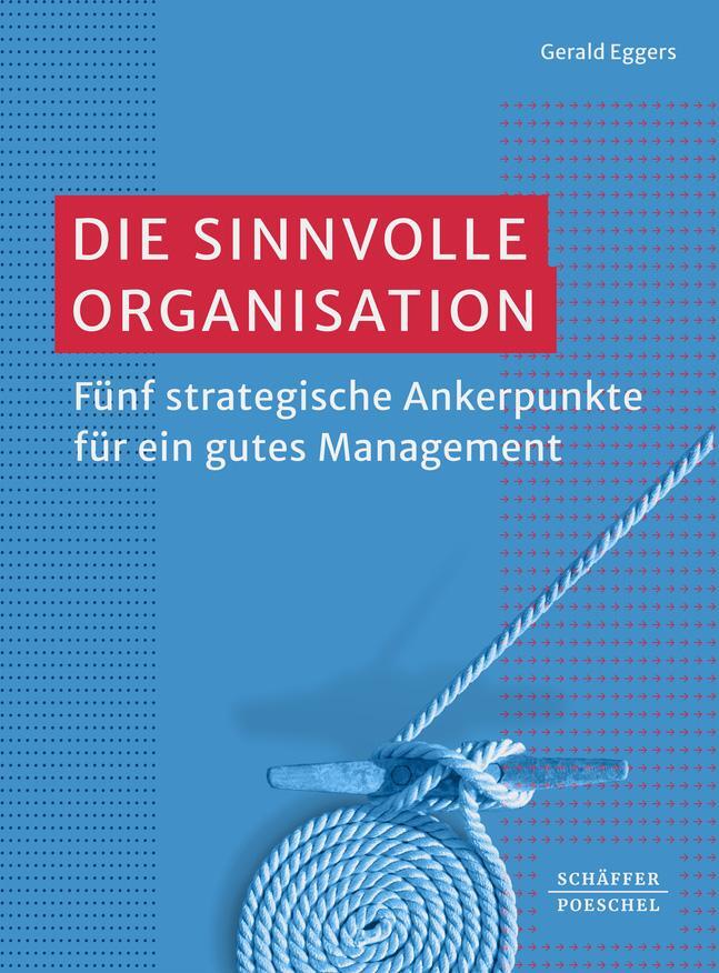 Cover: 9783791058498 | Die sinnvolle Organisation | Gerald Eggers | Taschenbuch | Deutsch