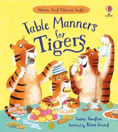 Cover: 9781474969192 | Table Manners for Tigers | A kindness and empathy book for children