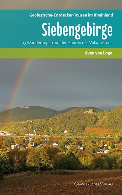 Cover: 9783935873604 | Siebengebirge | 13 Wanderungen auf den Spuren des Vulkanismus | Loga