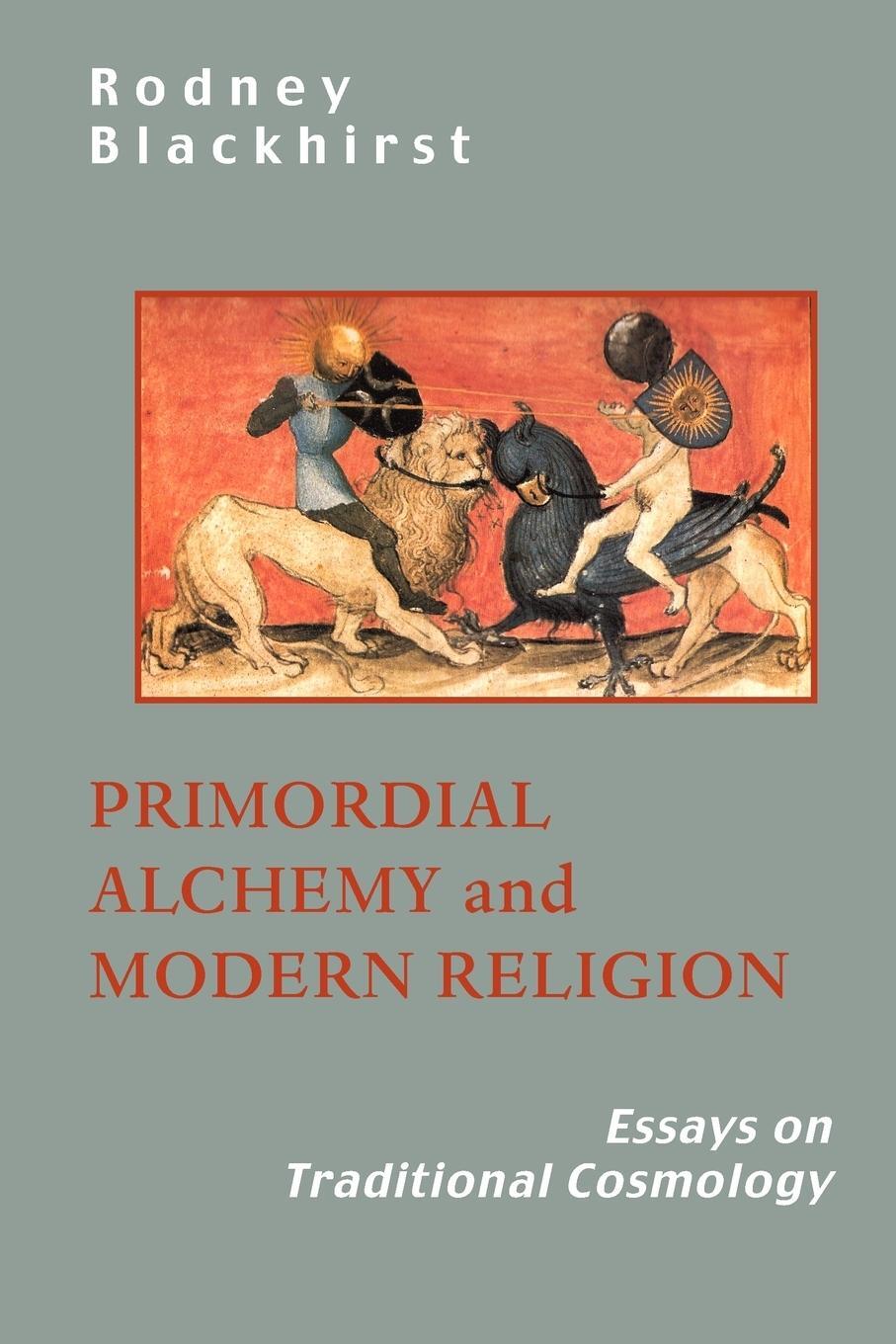 Cover: 9781597310833 | Primordial Alchemy and Modern Religion | R. Blackhirst (u. a.) | Buch