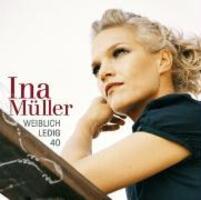 Cover: 886970159425 | Weiblich.Ledig.40. | Ina Müller | Audio-CD | 2006 | EAN 0886970159425