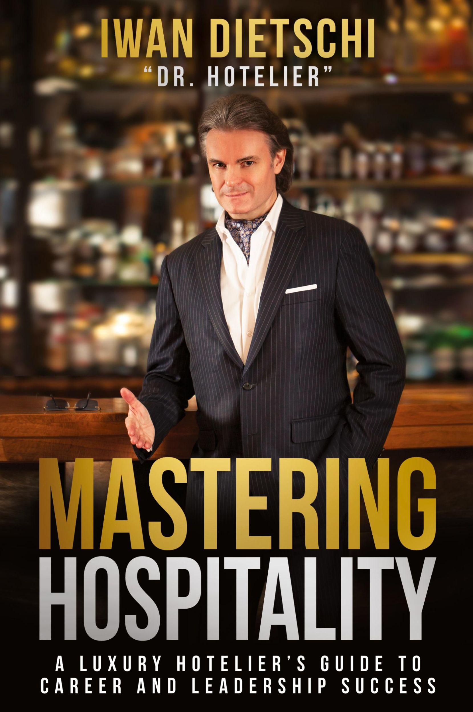 Cover: 9780989491266 | Mastering Hospitality | Iwan Dietschi | Taschenbuch | Englisch | 2021