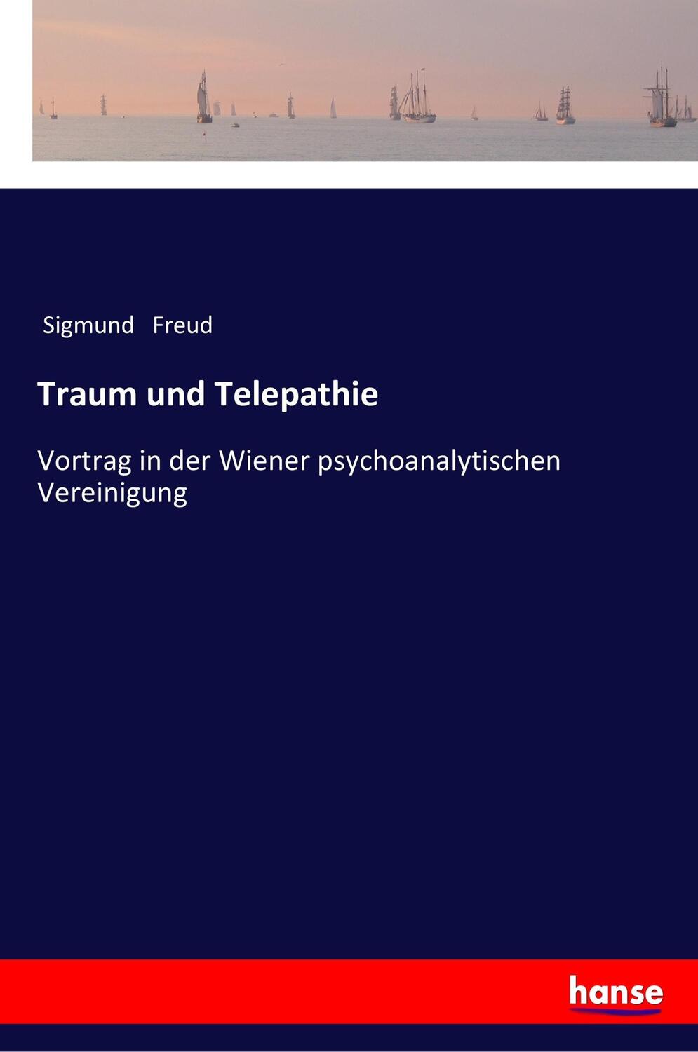 Cover: 9783337200268 | Traum und Telepathie | Sigmund Freud | Taschenbuch | Paperback | 36 S.