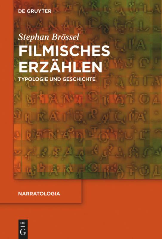 Cover: 9783110553628 | Filmisches Erzählen | Typologie und Geschichte | Stephan Brössel | XI