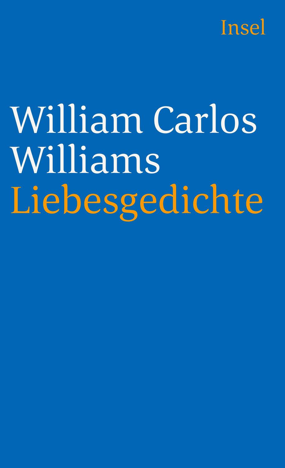 Cover: 9783458350439 | Liebesgedichte | William Carlos Williams | Taschenbuch | Deutsch