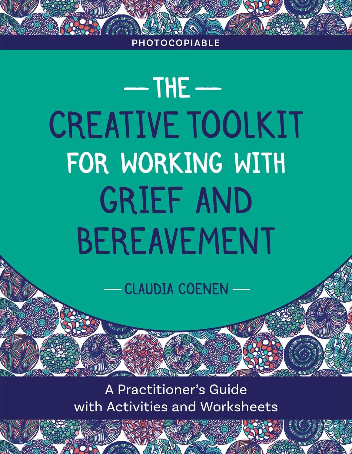 Cover: 9781787751460 | The Creative Toolkit for Working with Grief and Bereavement | Coenen