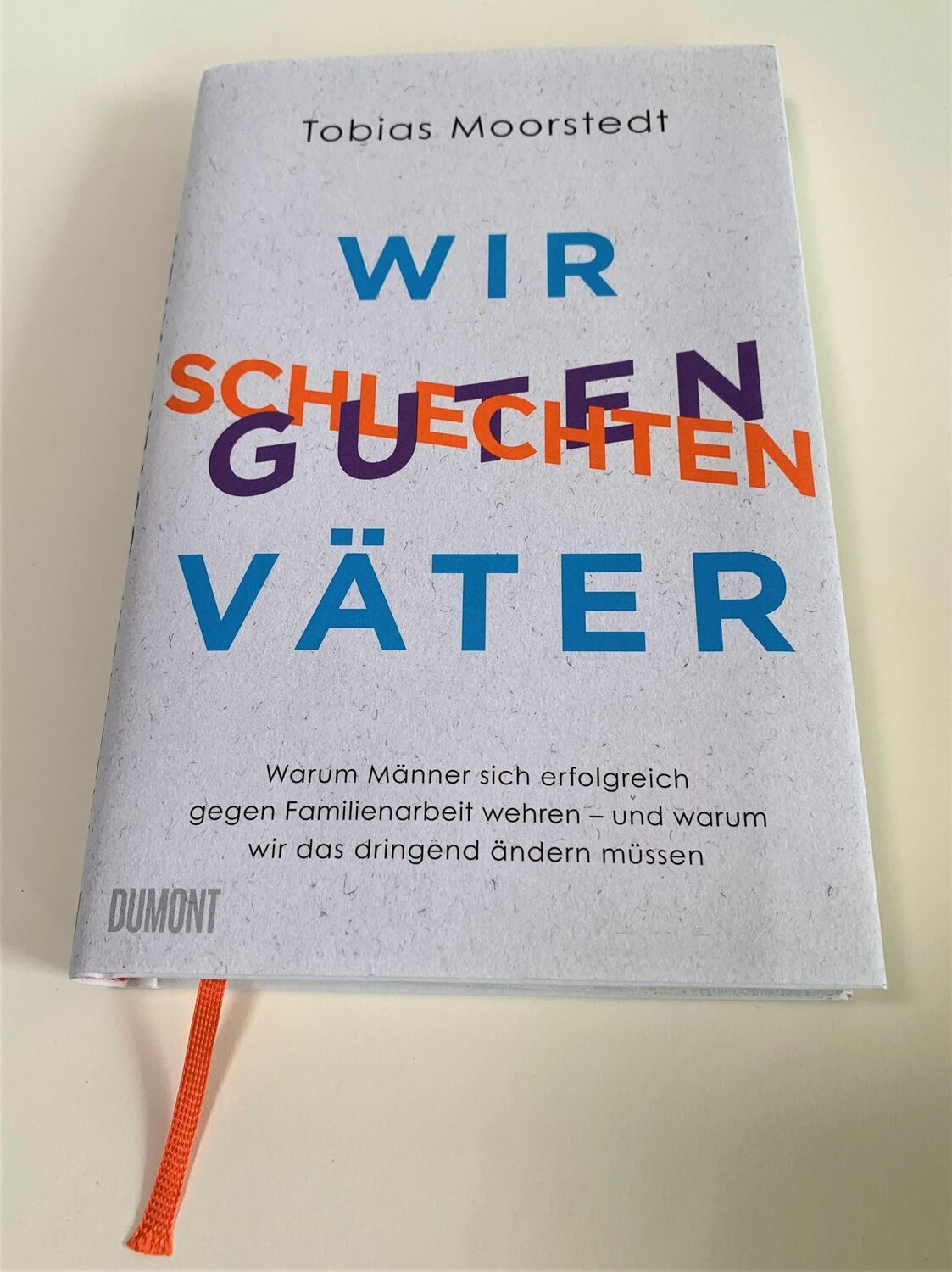 Bild: 9783832181772 | Wir schlechten guten Väter | Tobias Moorstedt | Buch | 224 S. | 2022