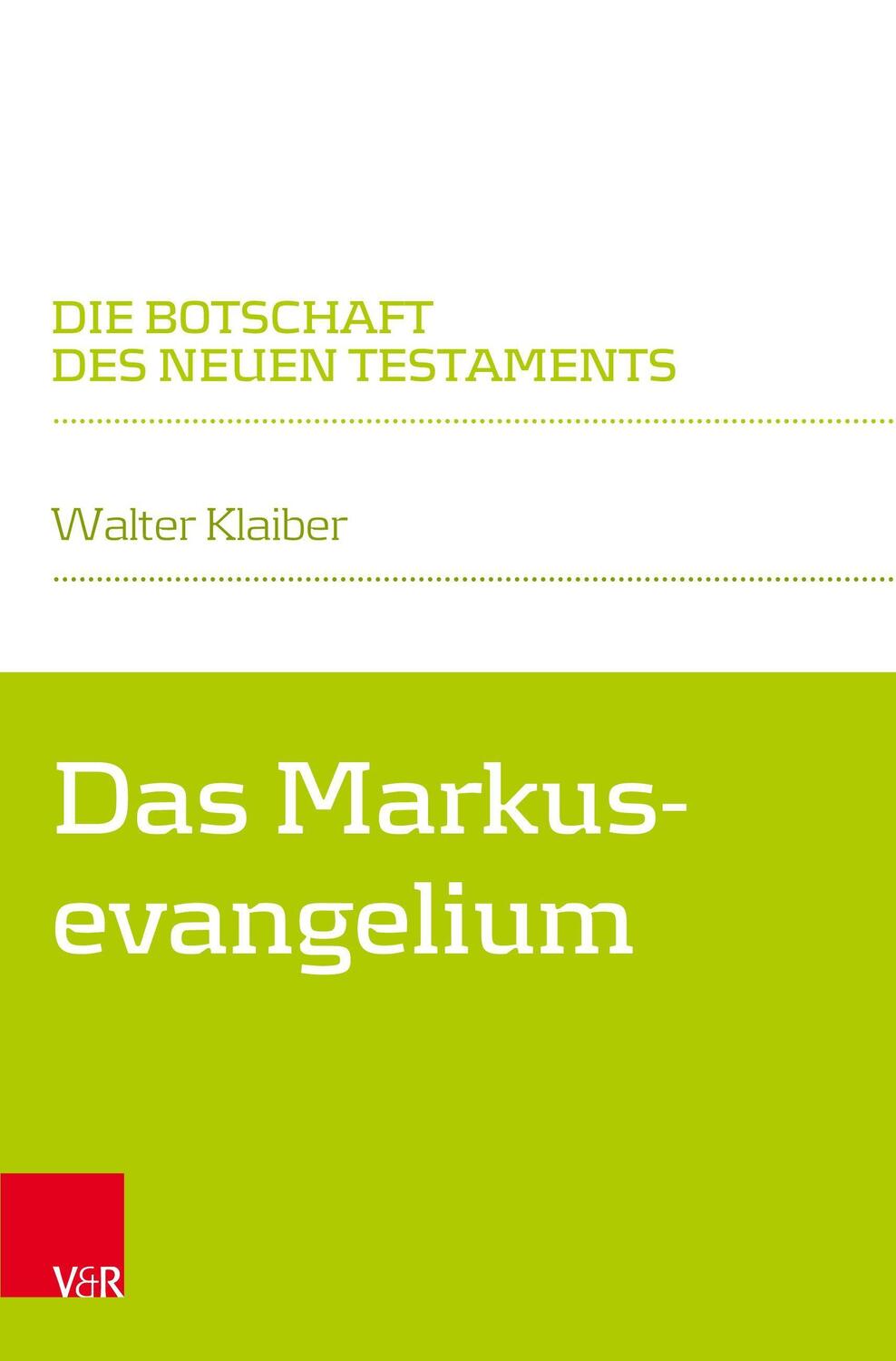 Cover: 9783525568606 | Das Markusevangelium | Walter Klaiber | Taschenbuch | 352 S. | Deutsch