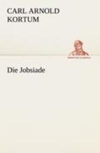 Cover: 9783842491373 | Die Jobsiade | Carl Arnold Kortum | Taschenbuch | Paperback | 168 S.