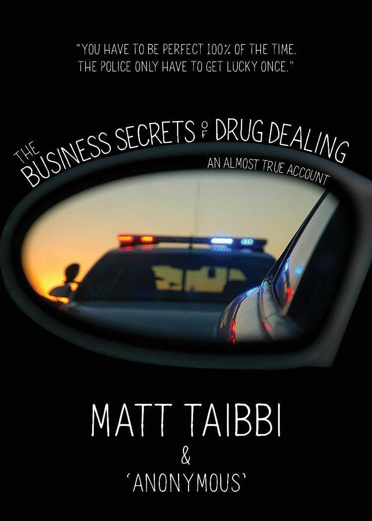Cover: 9781682194065 | The Business Secrets of Drug Dealing: An Almost True Account | Taibbi
