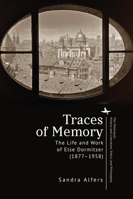 Cover: 9798887194714 | Traces of Memory | The Life and Work of Else Dormitzer (1877-1958)