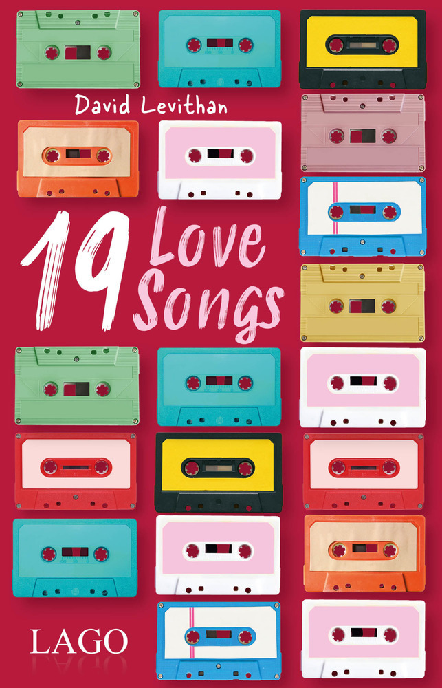 Cover: 9783957611918 | 19 Love Songs | David Levithan | Buch | 368 S. | Deutsch | 2020 | Lago