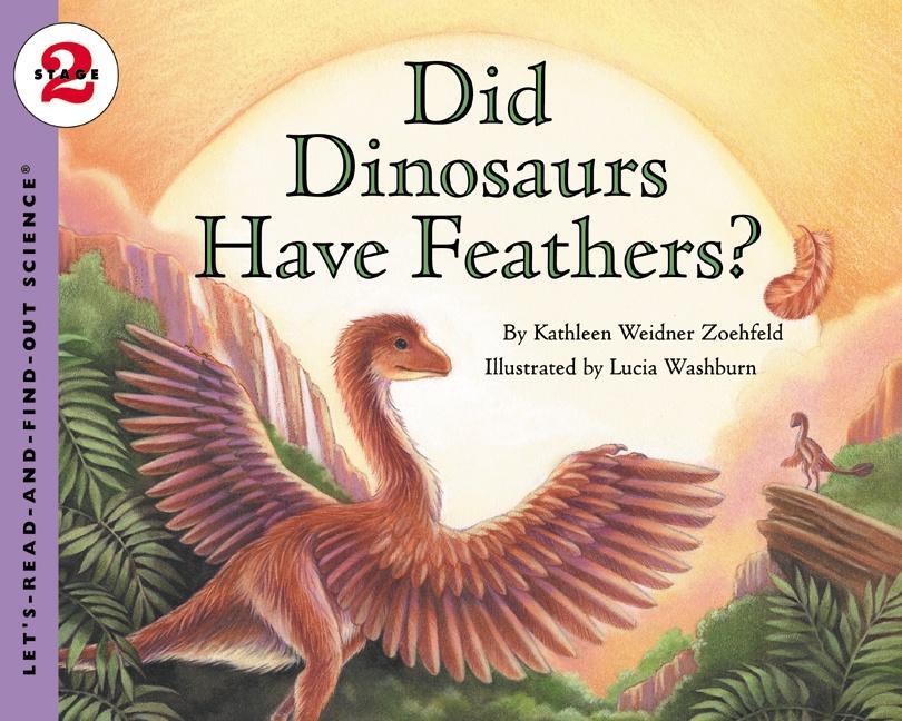 Cover: 9780064452182 | Did Dinosaurs Have Feathers? | Kathleen Weidner Zoehfeld | Taschenbuch