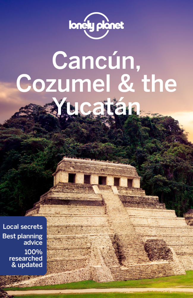 Cover: 9781788684354 | Lonely Planet Cancun, Cozumel &amp; the Yucatan | Ashley Harrell (u. a.)