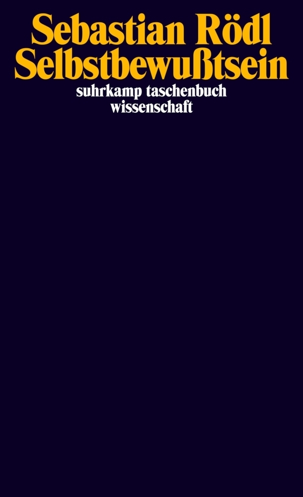 Cover: 9783518295922 | Selbstbewußtsein | Deutsche Erstausgabe | Sebastian Rödl | Taschenbuch