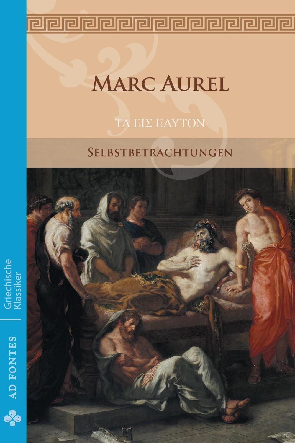 Cover: 9783945924242 | Selbstbetrachtungen | Griechische Klassiker 2 | Marc Aurel | Buch