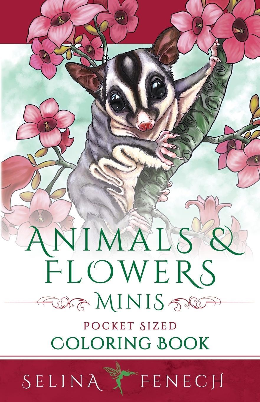 Cover: 9781922390172 | Animals and Flowers Minis - Pocket Sized Coloring Book | Selina Fenech