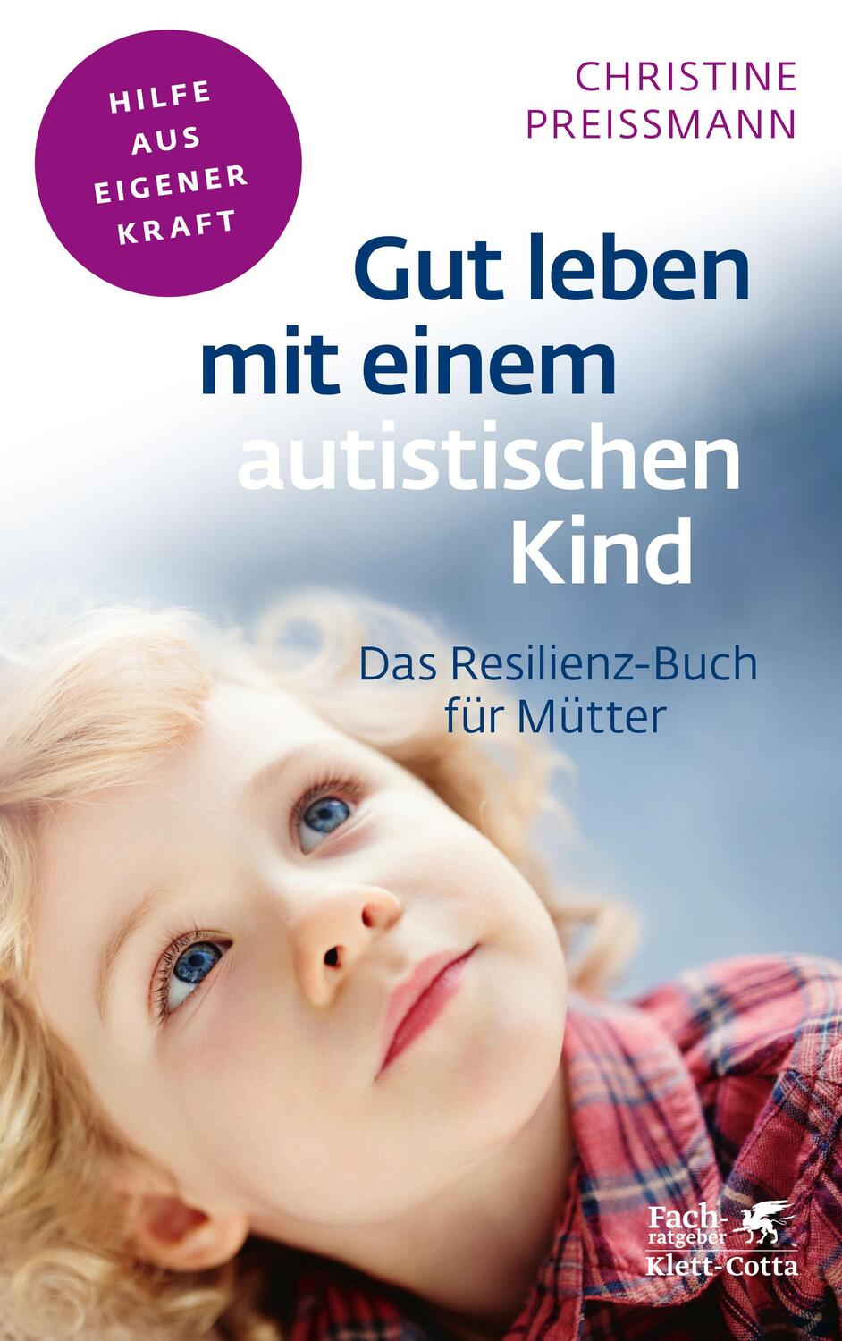 Cover: 9783608860467 | Gut leben mit einem autistischen Kind | Das Resilienz-Buch für Mütter