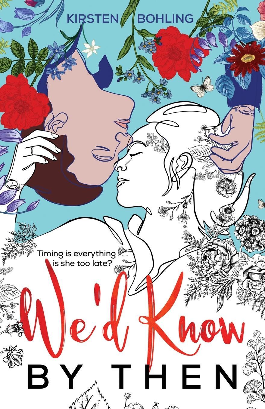 Cover: 9781737767961 | We'd Know by Then | Kirsten Bohling | Taschenbuch | Paperback | 2022