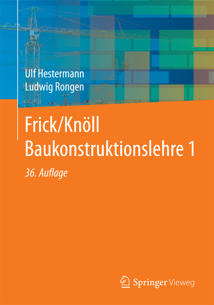 Cover: 9783834825643 | Frick/Knöll Baukonstruktionslehre. Bd.1 | Ulf Hestermann (u. a.)