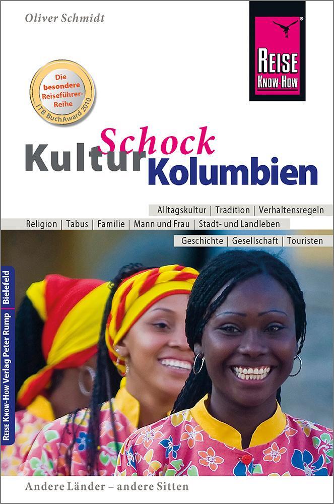 Cover: 9783831722099 | Reise Know-How KulturSchock Kolumbien | Oliver Schmidt | Taschenbuch