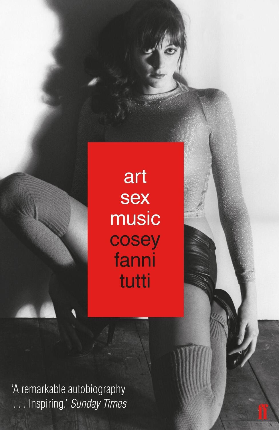 Cover: 9780571328529 | Art Sex Music | Cosey Fanni Tutti | Taschenbuch | Englisch | 2018