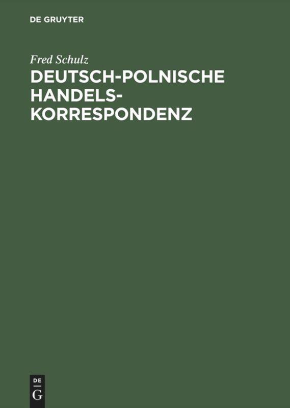 Cover: 9783486232455 | Deutsch-polnische Handelskorrespondenz | Fred Schulz | Buch | 318 S.