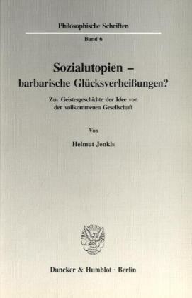 Cover: 9783428074204 | Sozialutopien - barbarische Glücksverheißungen? | Helmut Jenkis | Buch