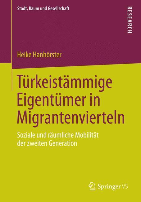 Cover: 9783658053284 | Türkeistämmige Eigentümer in Migrantenvierteln | Heike Hanhörster