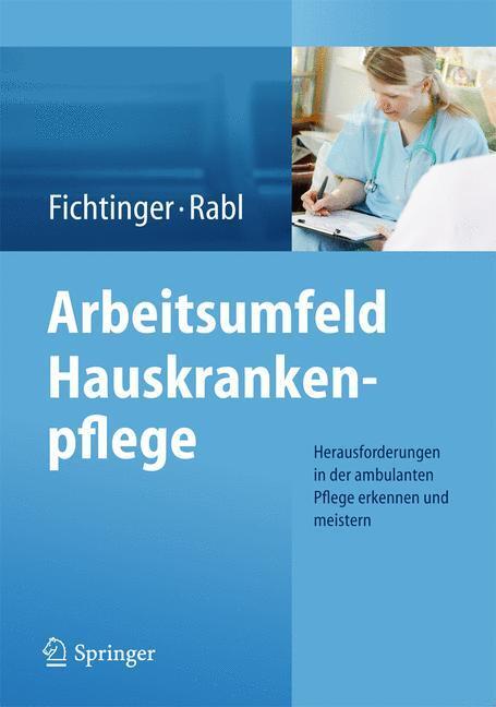 Cover: 9783709115947 | Arbeitsumfeld Hauskrankenpflege | Renate Rabl (u. a.) | Taschenbuch