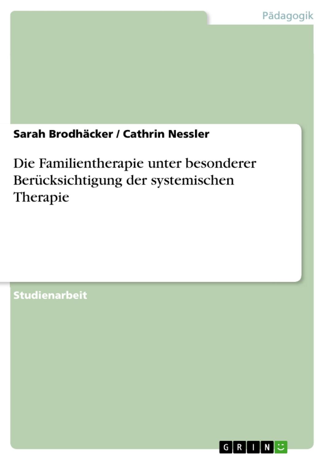 Cover: 9783638663694 | Die Familientherapie unter besonderer Berücksichtigung der...