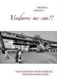 Cover: 9783833481376 | Verdarre-no-ens!!! | Eine Kindheit im Wuppertal der 50er & 60er Jahre