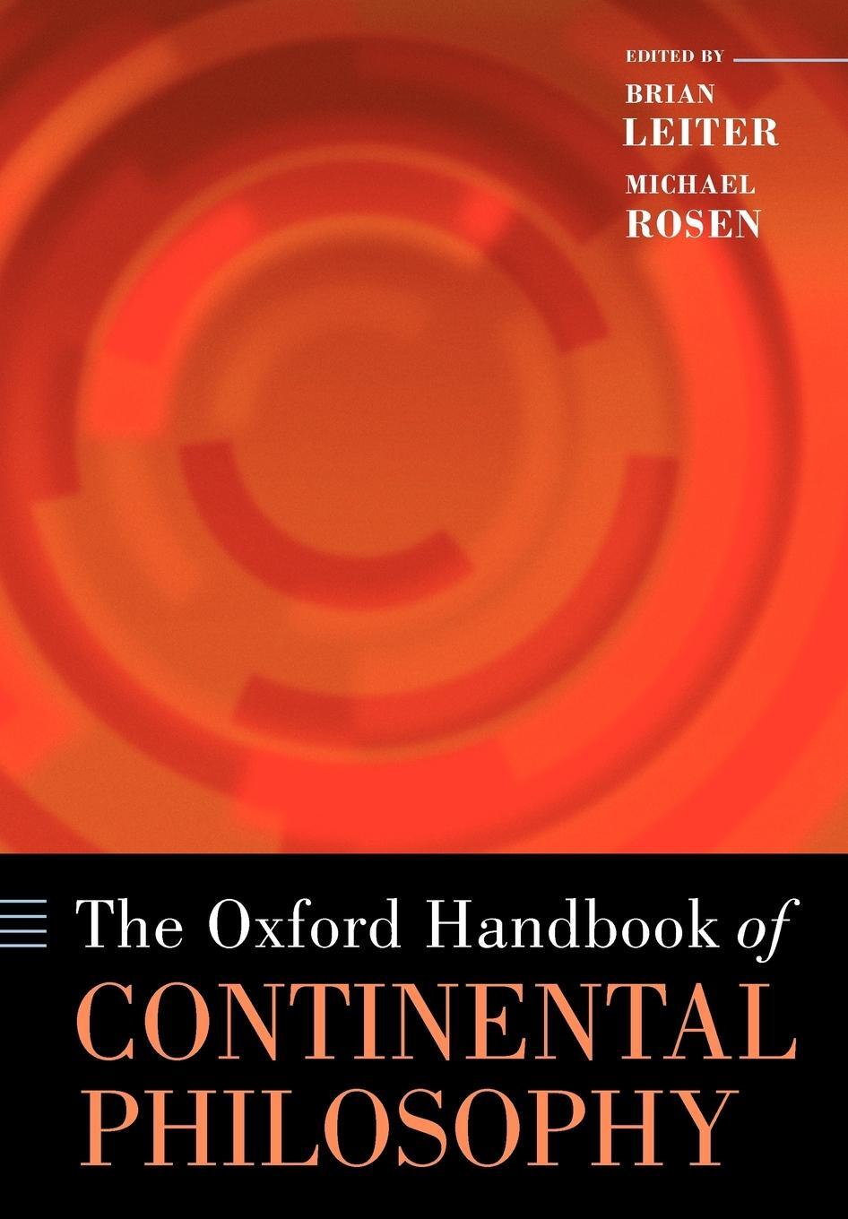 Cover: 9780199572991 | The Oxford Handbook of Continental Philosophy (Paperback) | Leiter