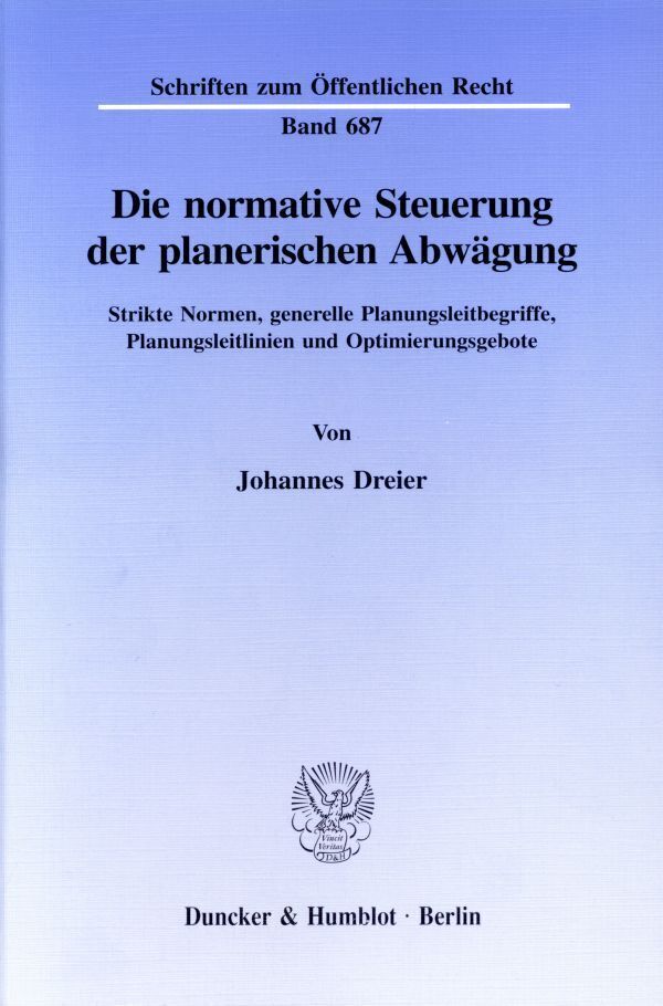 Cover: 9783428085811 | Die normative Steuerung der planerischen Abwägung. | Johannes Dreier