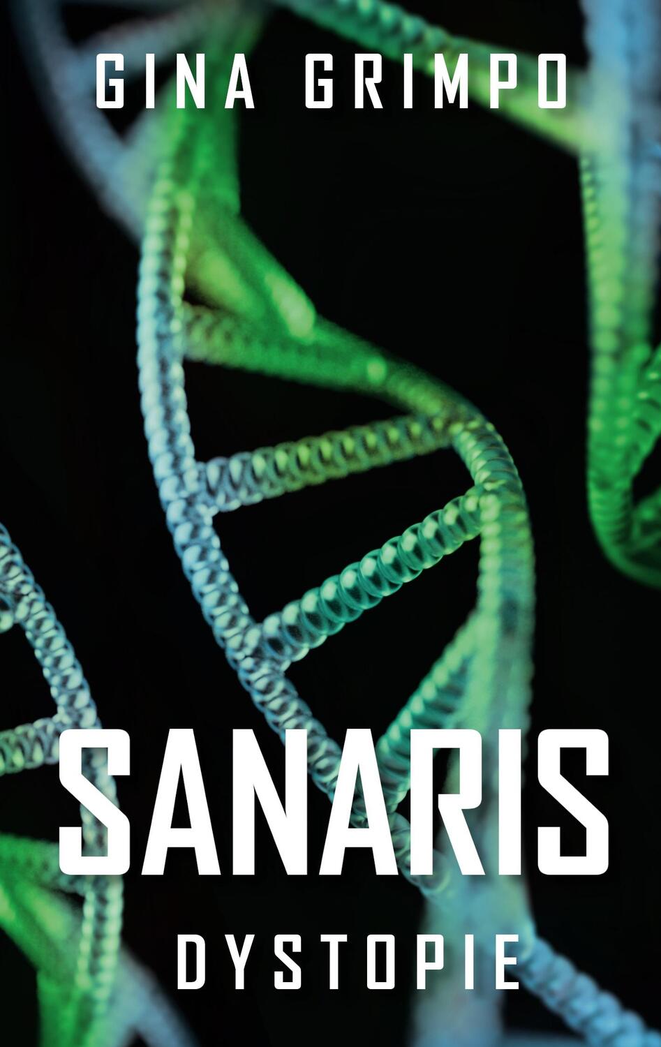 Cover: 9783754354346 | Sanaris | Dystopie. DE | Gina Grimpo | Taschenbuch | Books on Demand