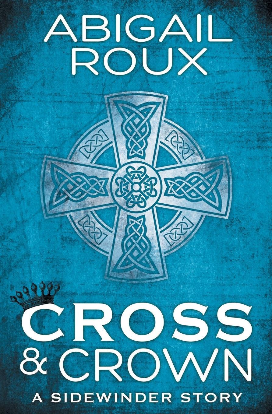 Cover: 9781626491328 | Cross &amp; Crown | Abigail Roux | Taschenbuch | Sidewinder | Paperback