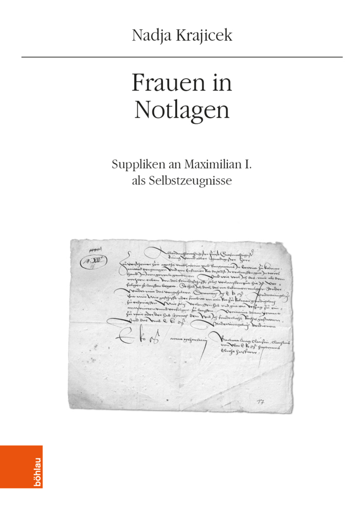 Cover: 9783205208457 | Frauen in Notlagen | Suppliken an Maximilian I. als Selbstzeugnisse