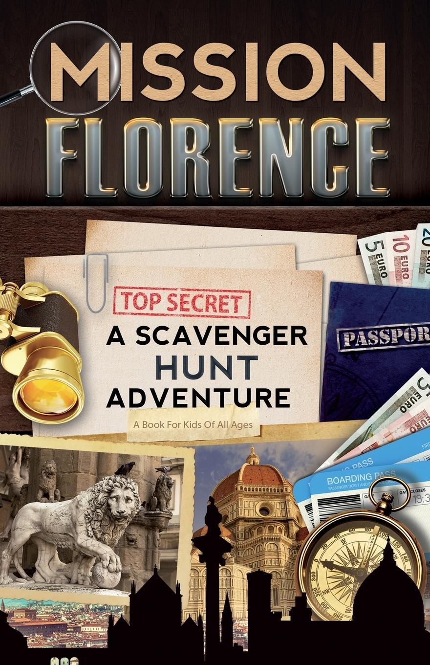 Cover: 9780999013304 | Mission Florence | A Scavenger Hunt Adventure (Travel Book For Kids)