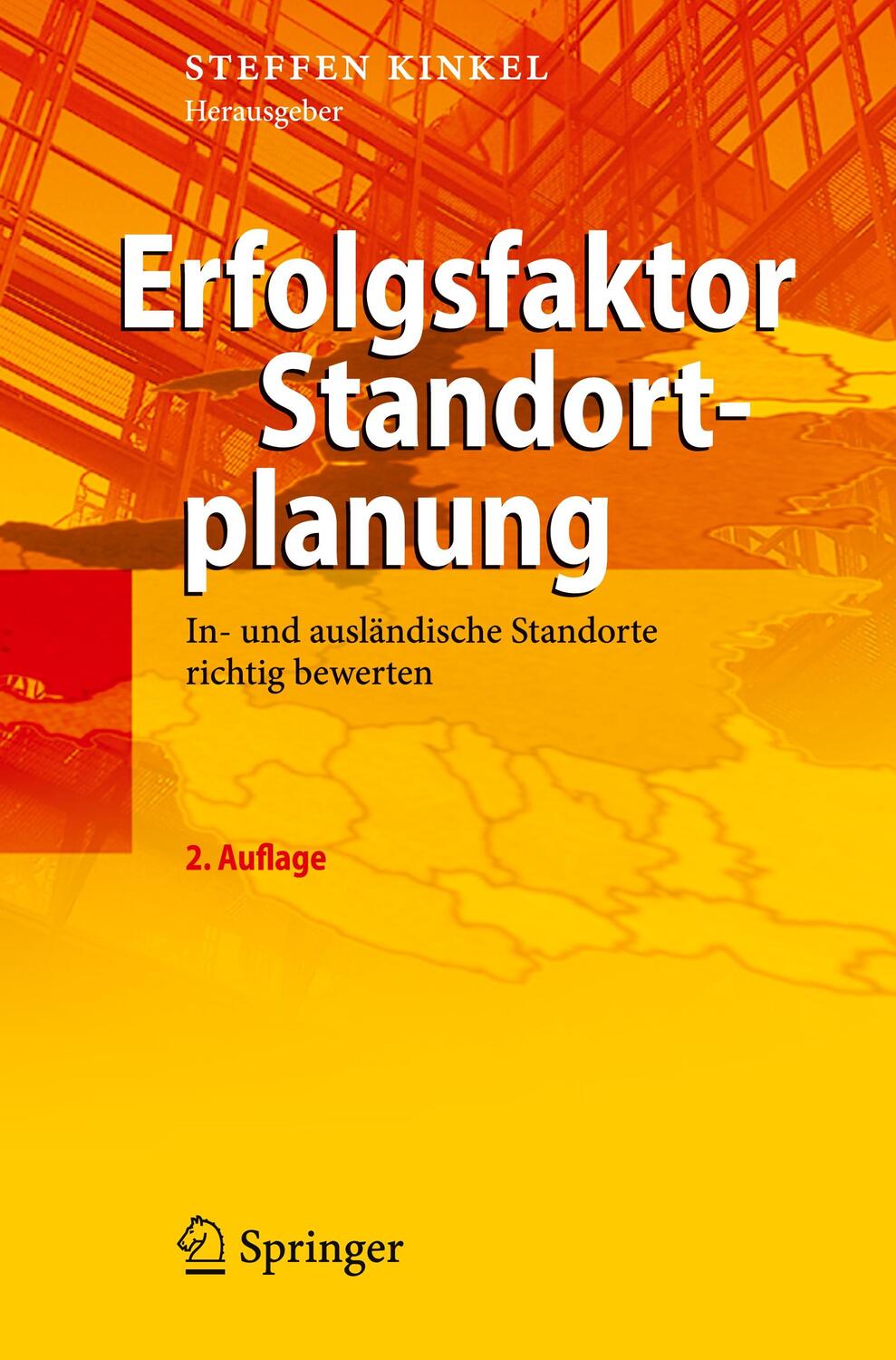 Cover: 9783540884705 | Erfolgsfaktor Standortplanung | Steffen Kinkel | Buch | Deutsch | 2009