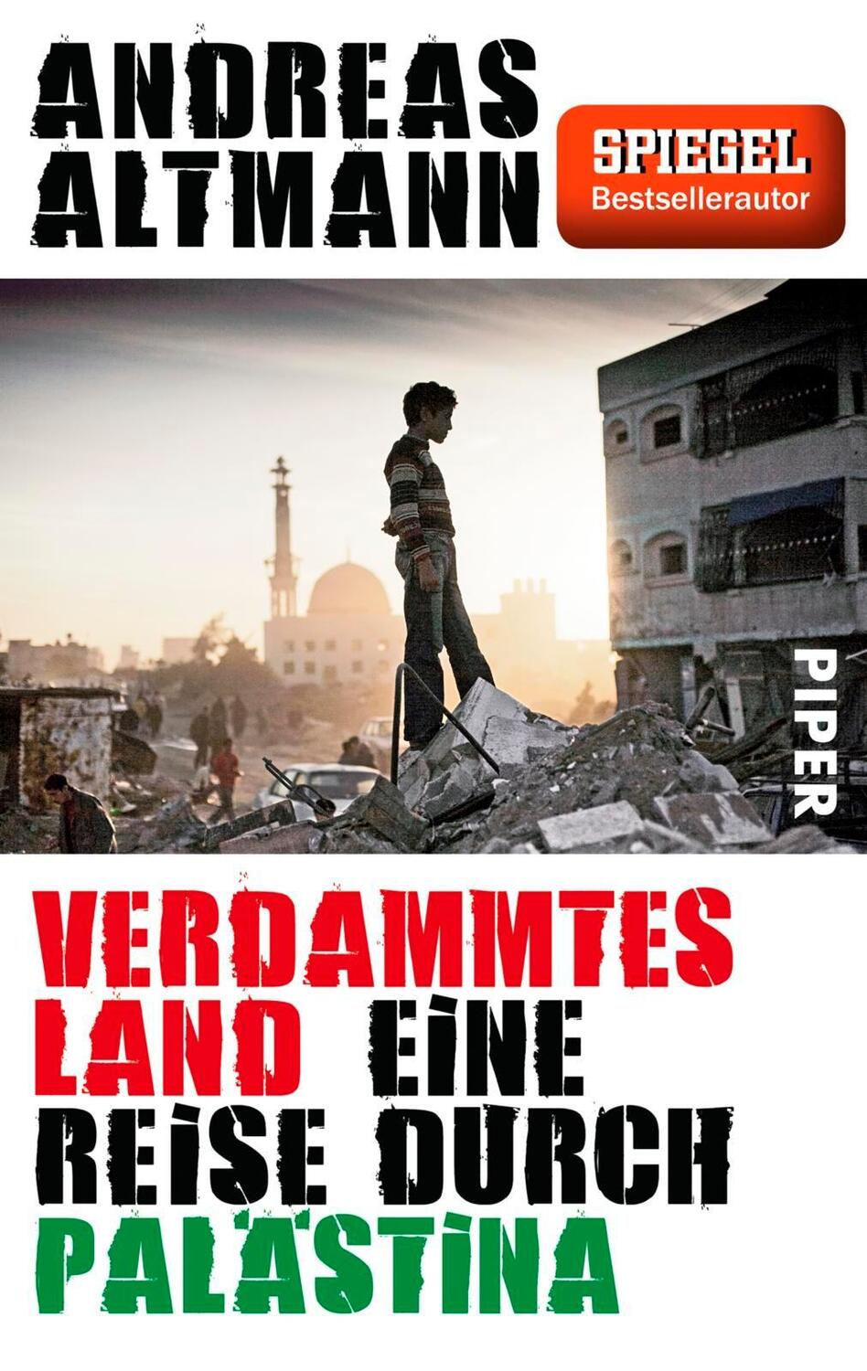 Cover: 9783492307178 | Verdammtes Land | Eine Reise durch Palästina | Andreas Altmann | Buch