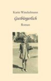 Cover: 9783831146406 | Gutbürgerlich | Roman | Karin Winckelmann | Taschenbuch | Paperback