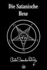 Bild: 9783936878172 | Die Satanische Hexe | Anton Szandor LaVey | Buch | Lesebändchen | 2009
